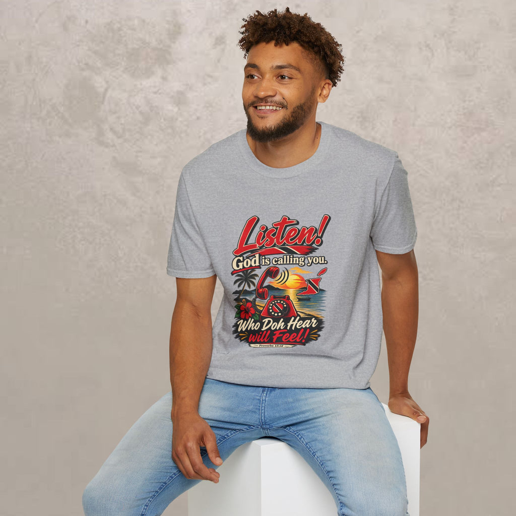 Trini -  "Listen! God is calling you." - Trinidad Faith Tee