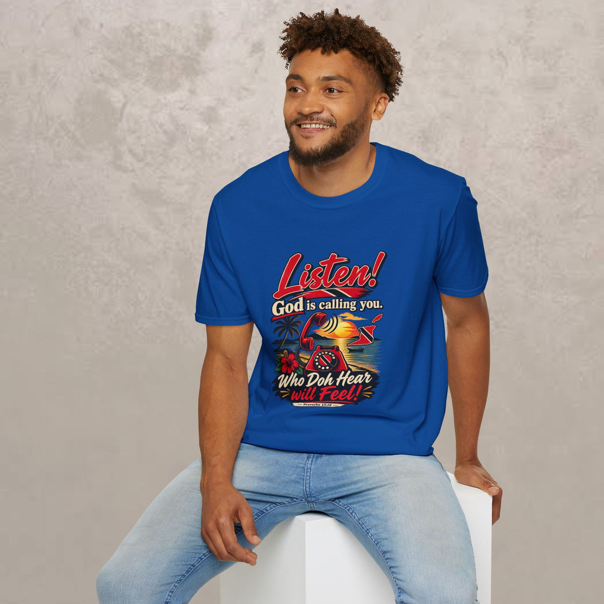 Trini -  "Listen! God is calling you." - Trinidad Faith Tee