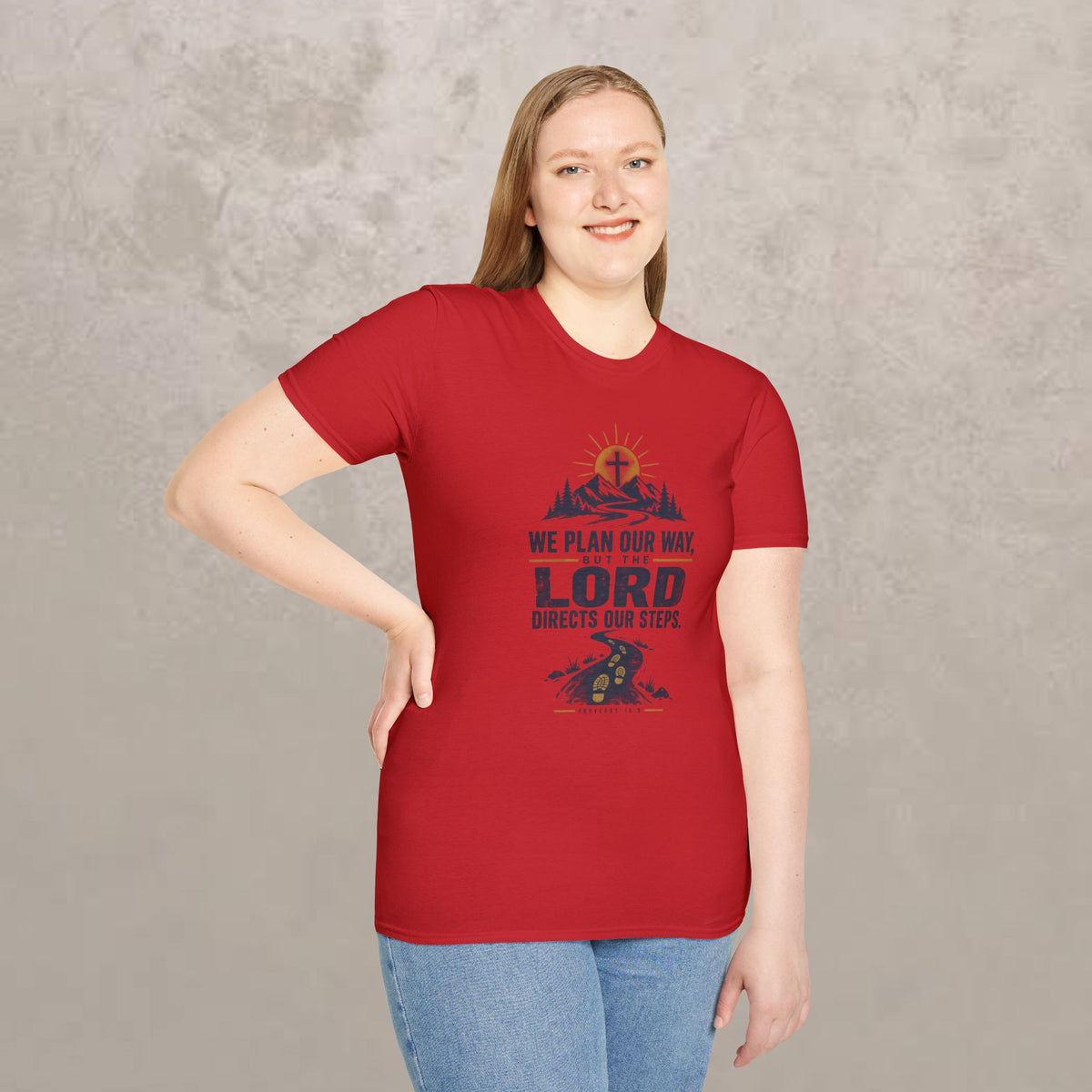 We Plan Our Way, But the Lord Directs Our Steps - Unisex Tee