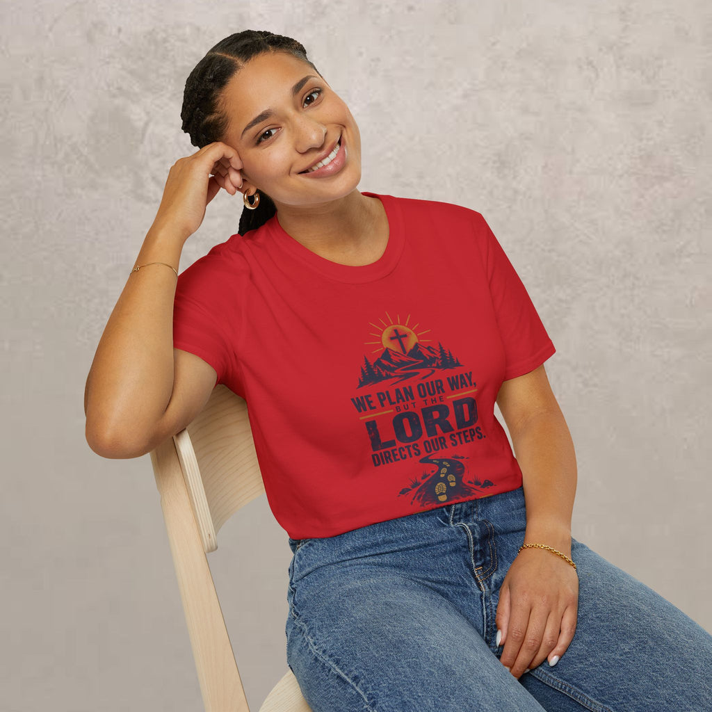 We Plan Our Way, But the Lord Directs Our Steps - Unisex Tee