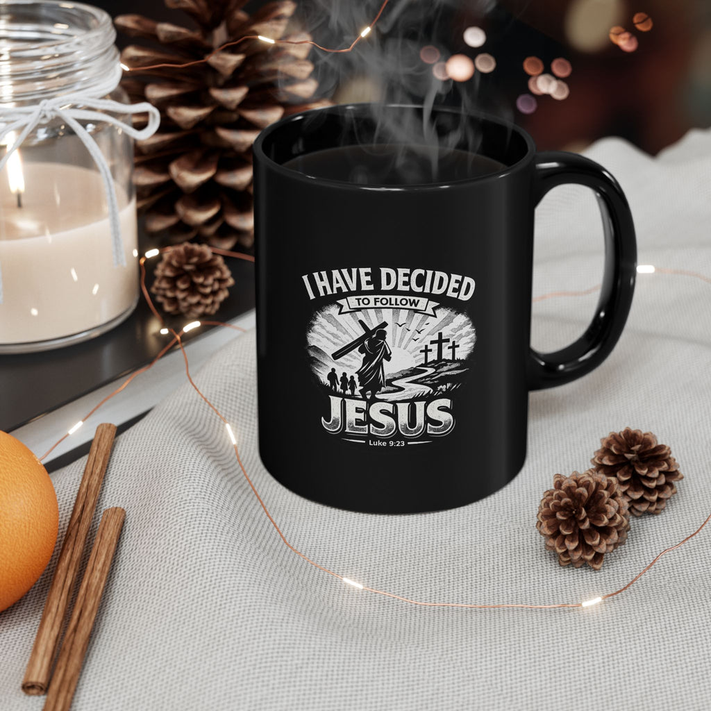 I Have Decided to Follow Jesus - Christian Faith Black Coffee Mug (11oz/15oz)