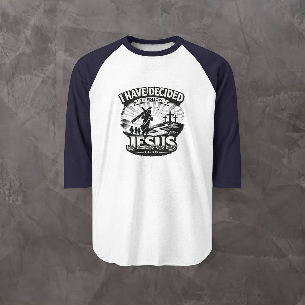 I Have Decided to Follow Jesus - Christian Baseball  RaglanTee