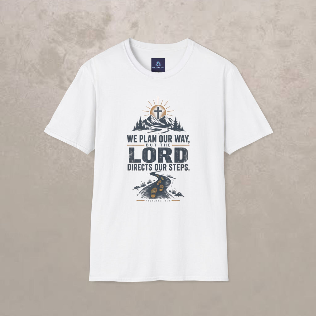 We Plan Our Way, But the Lord Directs Our Steps - Unisex Graphic Tee