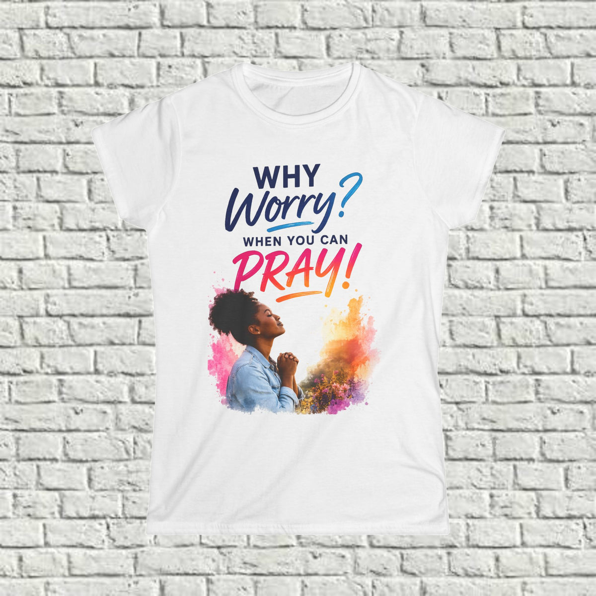 Why Worry - Pray - Women's Tee — Black Women's Christian Inspiration Tee