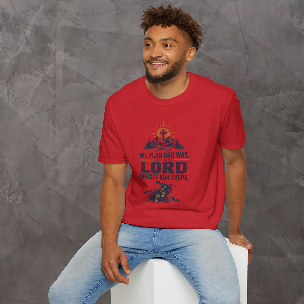 We Plan Our Way, But the Lord Directs Our Steps - Unisex Tee