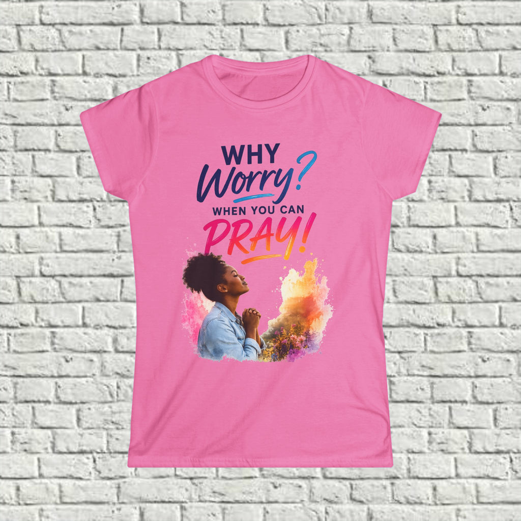 Why Worry - Pray - Women's Tee — Black Woman