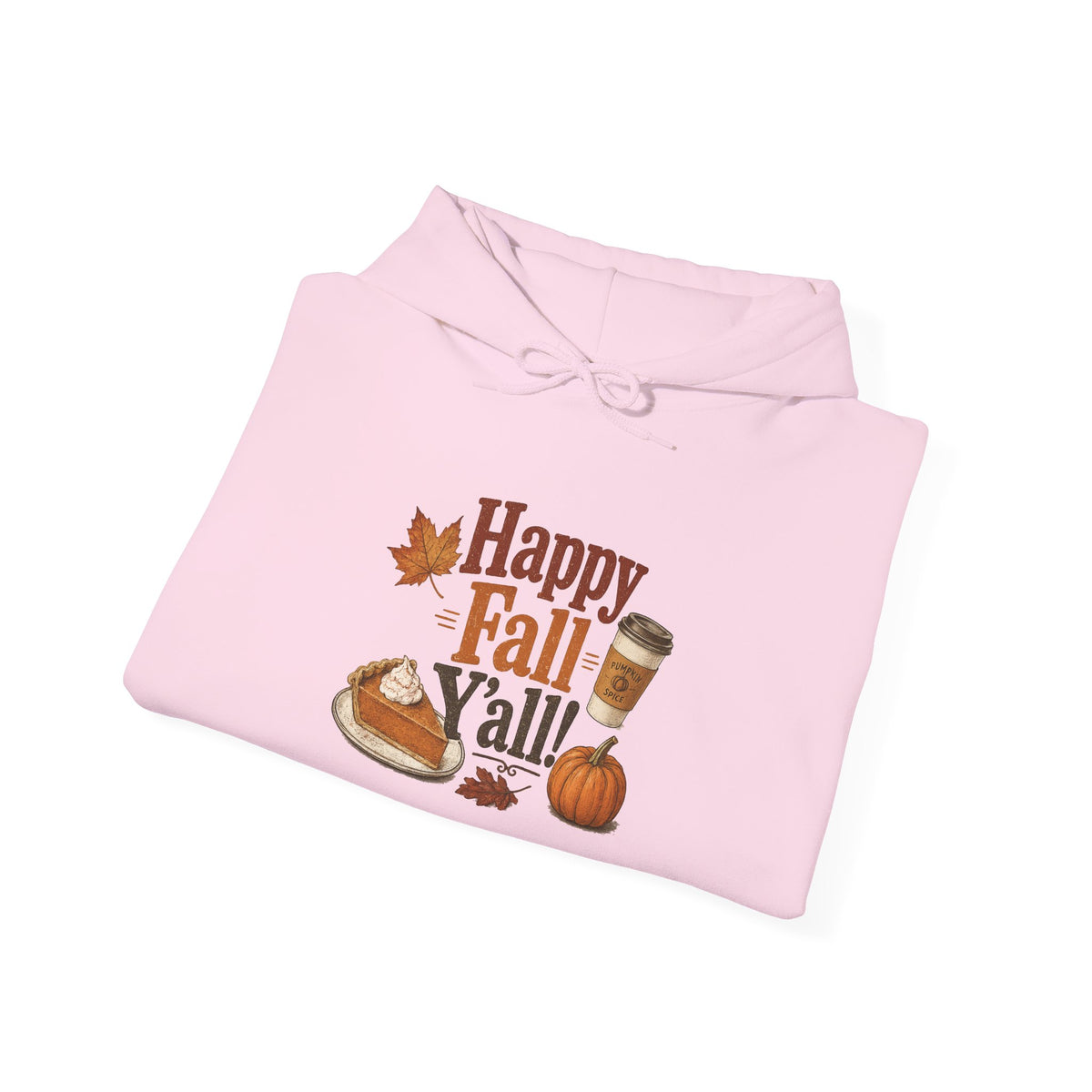 Adult Hoodie - Happy Fall Y'all" Pumpkin, Pie & Coffee - Autumn Sweatshirt