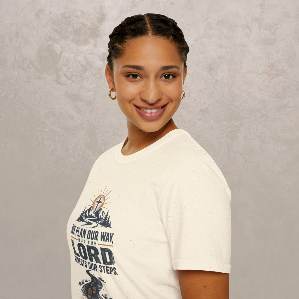We Plan Our Way, But the Lord Directs Our Steps - Unisex Tee