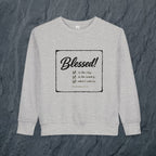Kids/Toddler - Blessed!  -Deuteronomy 28:3-6 Sweatshirt