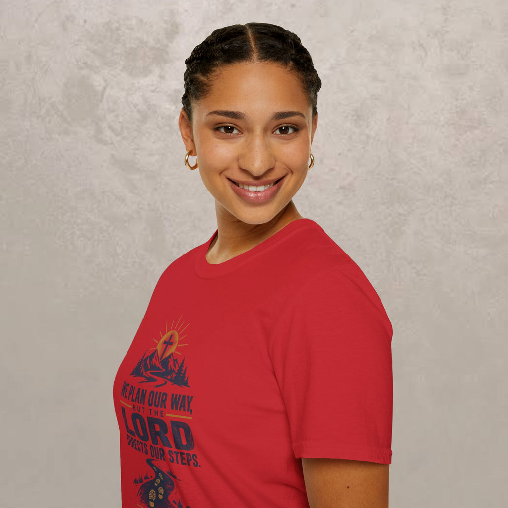 We Plan Our Way, But the Lord Directs Our Steps - Unisex Tee