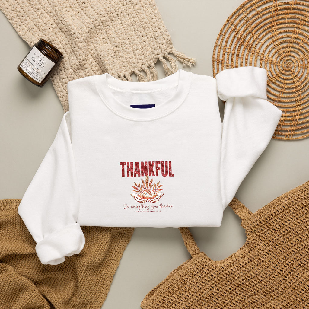 Thankful - 1 Thessalonians 5:18 - Embroidered Thanksgiving Crewneck Sweatshirt