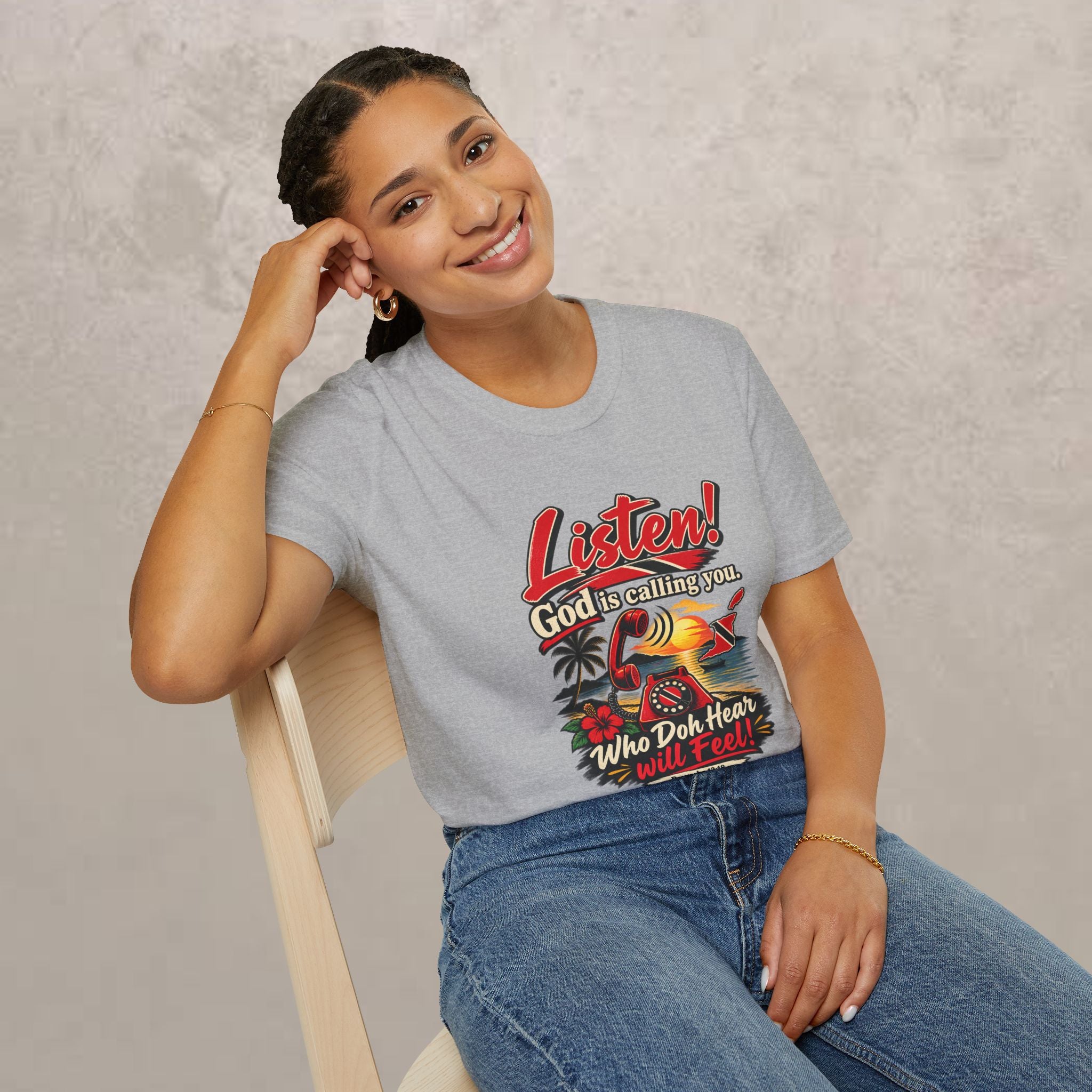Trini -  "Listen! God is calling you." - Trinidad Faith Tee