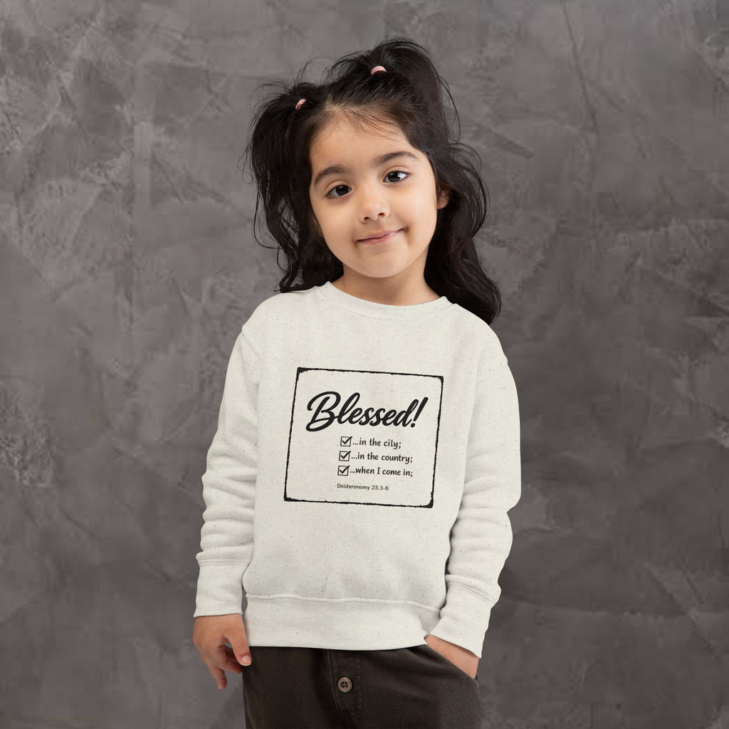 Kids/Toddler - Blessed!  -Deuteronomy 28:3-6 Sweatshirt