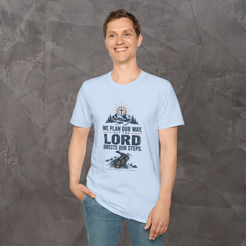 We Plan Our Way, But the Lord Directs Our Steps - Unisex Tee