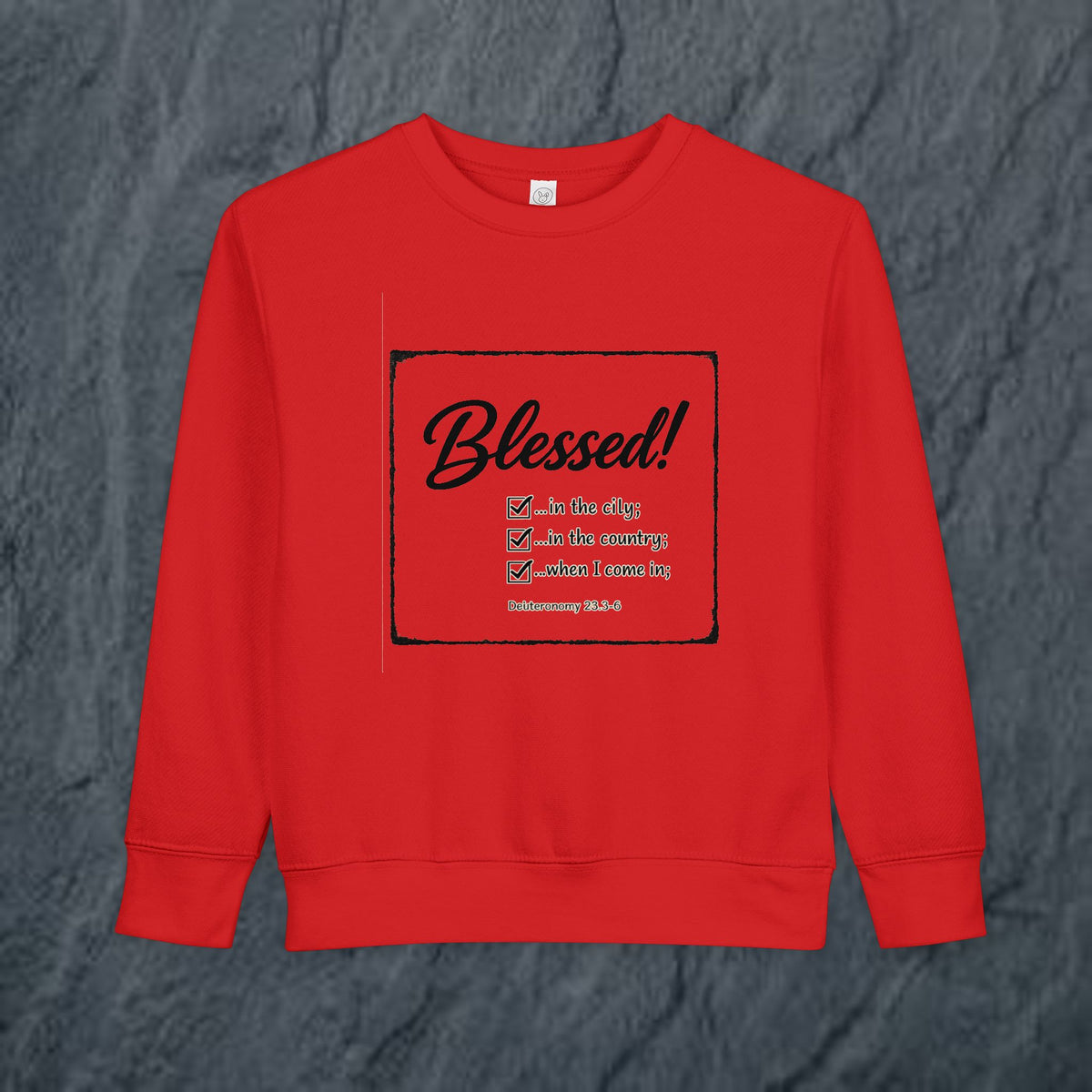 Kids/Toddler - Blessed!  -Deuteronomy 28:3-6 Sweatshirt
