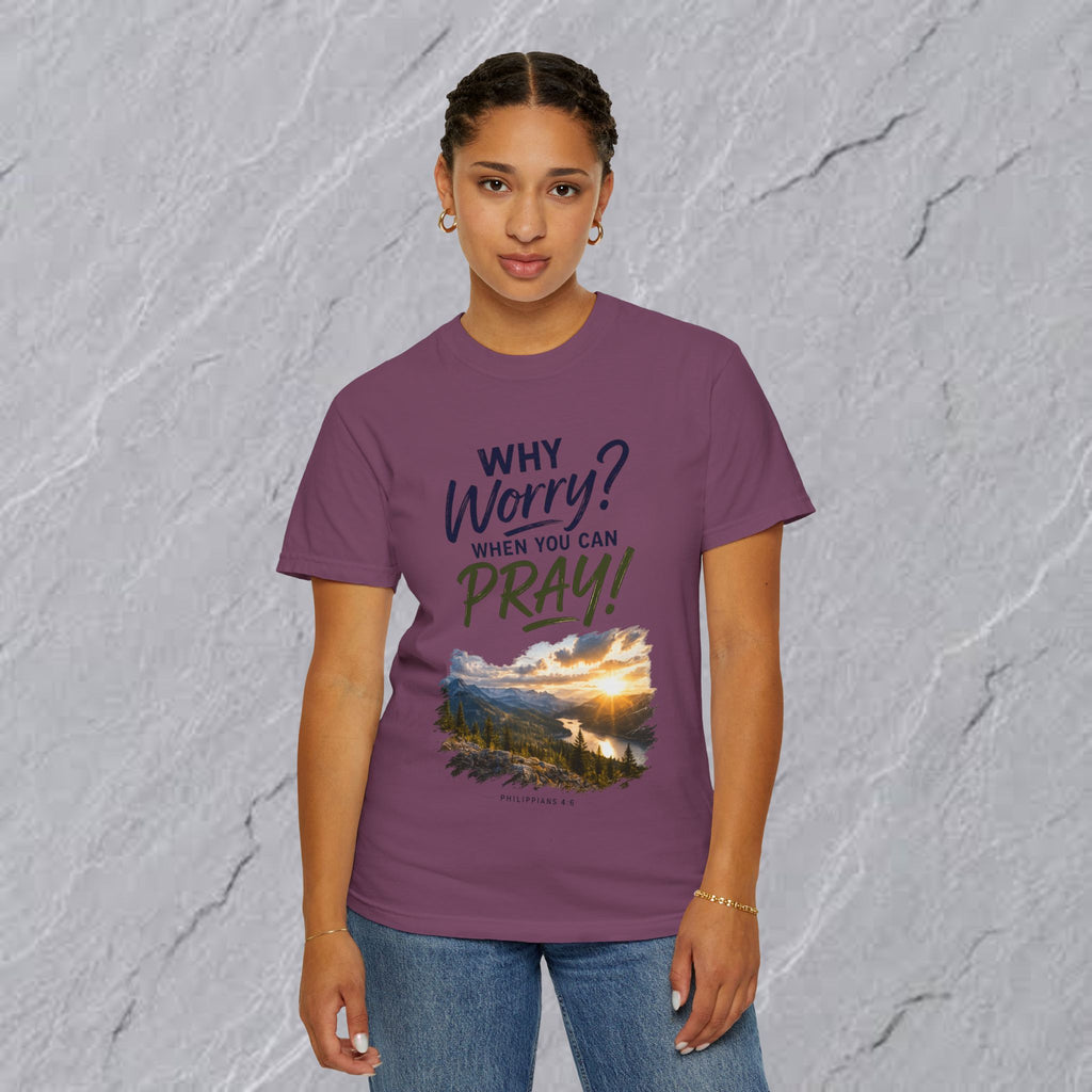 Why Worry - Pray  Christian Tee - Unisex