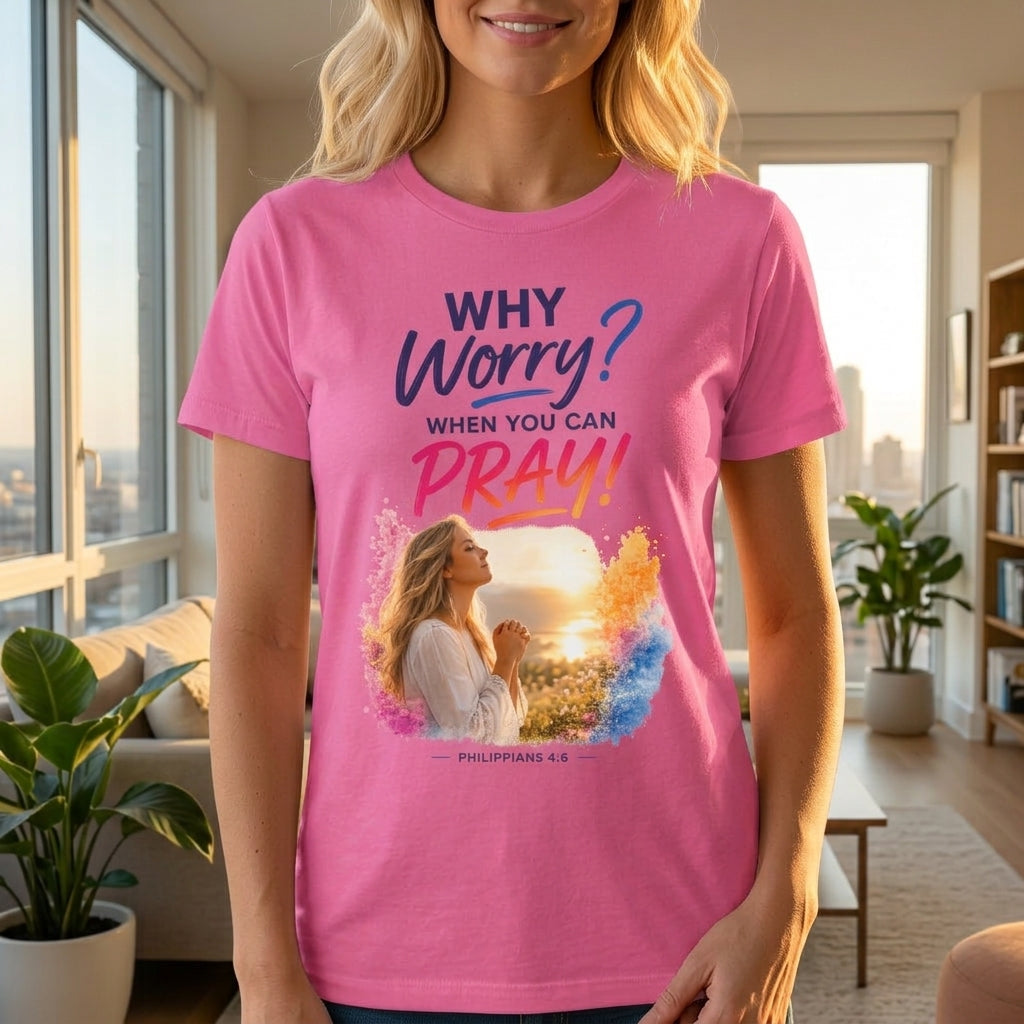 Why Worry - Pray - Women's Tee — Blonde Woman