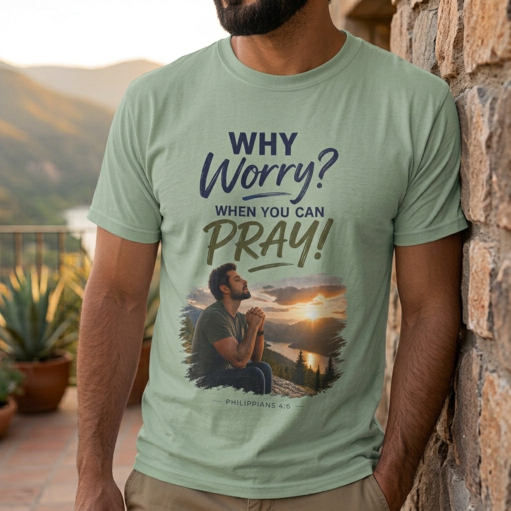 Why Worry - Pray - Men's Tee — Hispanic Man