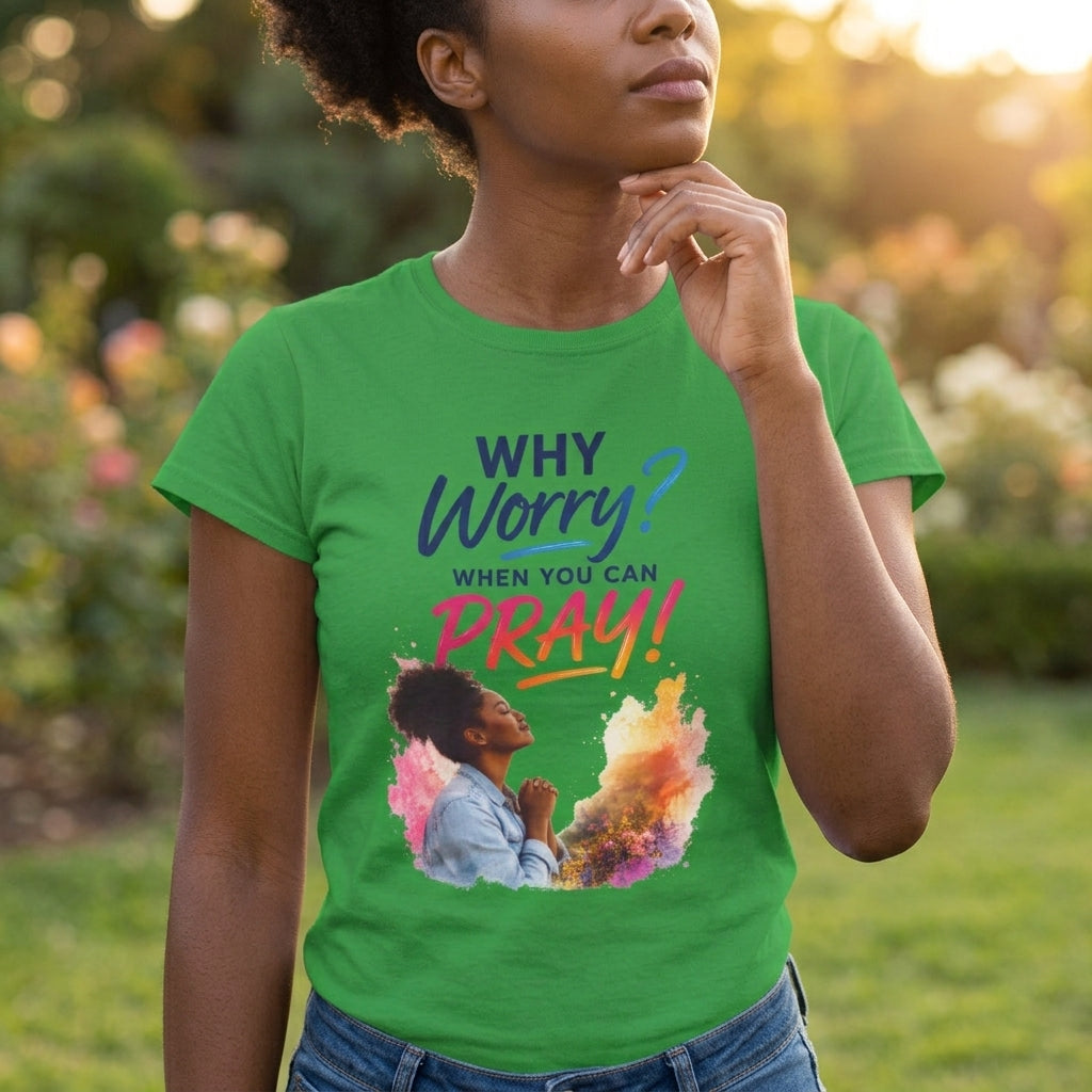 Why Worry - Pray - Women's Tee — Black Woman