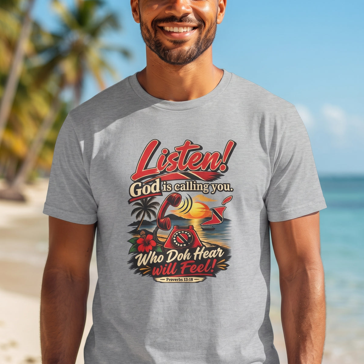 Trini -  "Listen! God is calling you." - Trinidad Faith Tee
