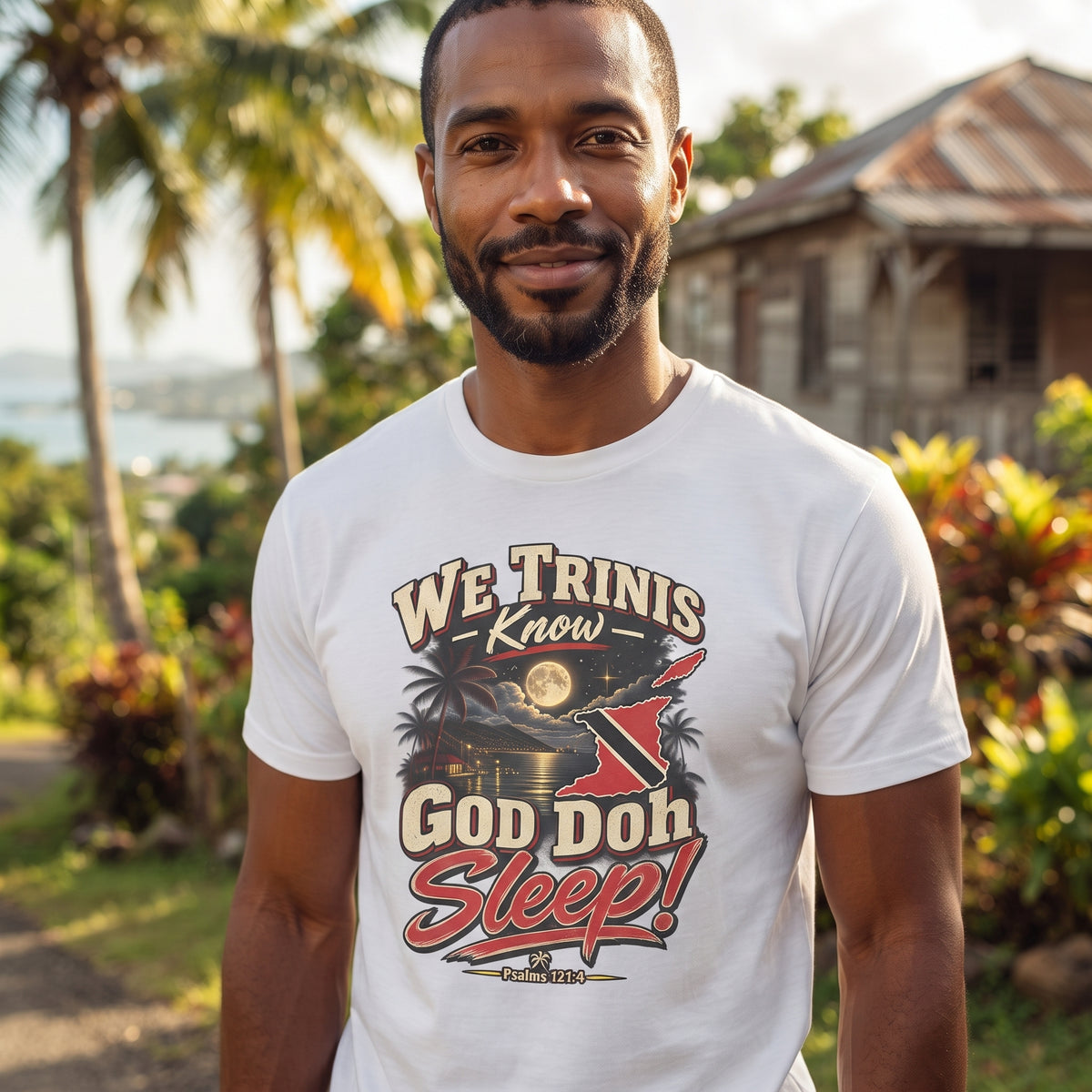 We Trinis Know God Doh Sleep - Trinidad Graphic Tee