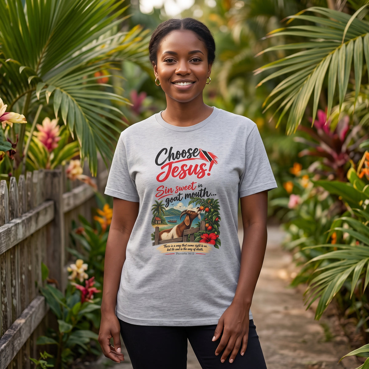 Choose Jesus - Sin Sweet in Goat Mouth - Trinidad Graphic Tee