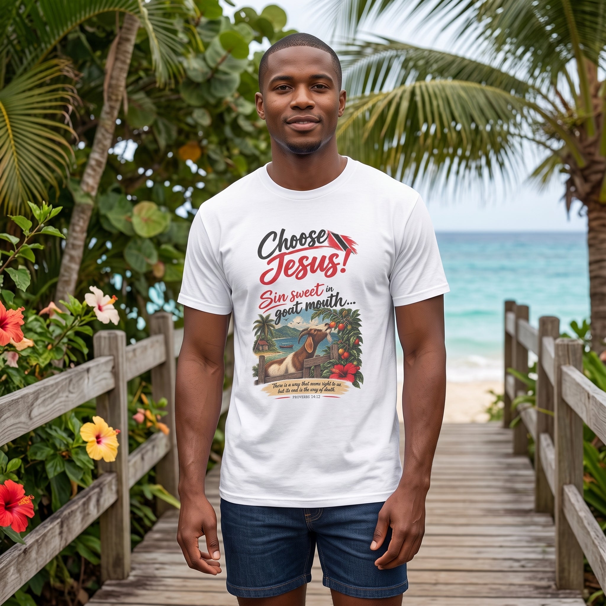 Choose Jesus - Sin Sweet in Goat Mouth - Trinidad Graphic Tee