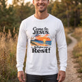 Come to Jesus, He'll Give You Rest — Christian Faith Graphic Unisex Long Sleeve Tee