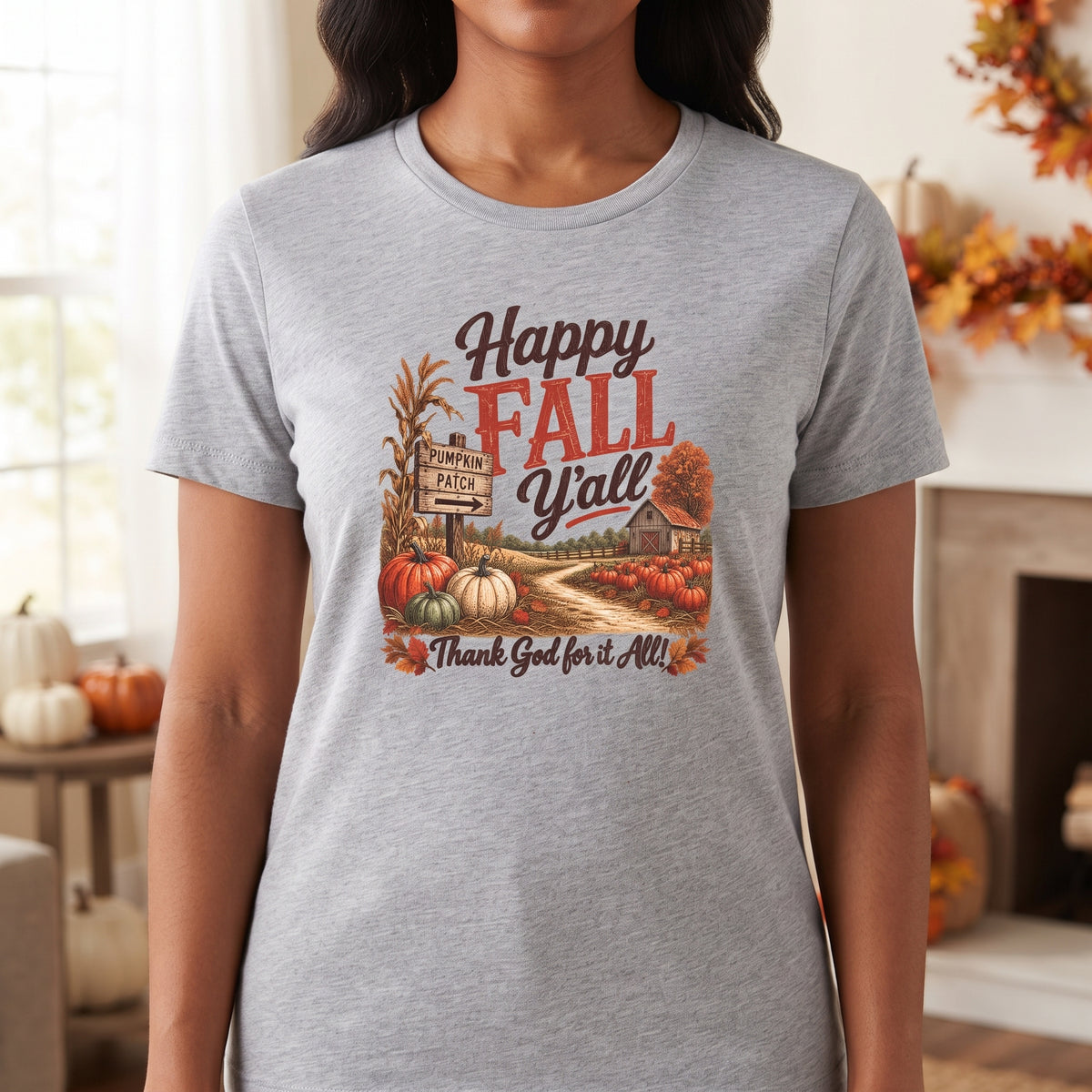 Happy Fall Y'all - Thank God for it All! - Women's Softstyle T‑Shirt