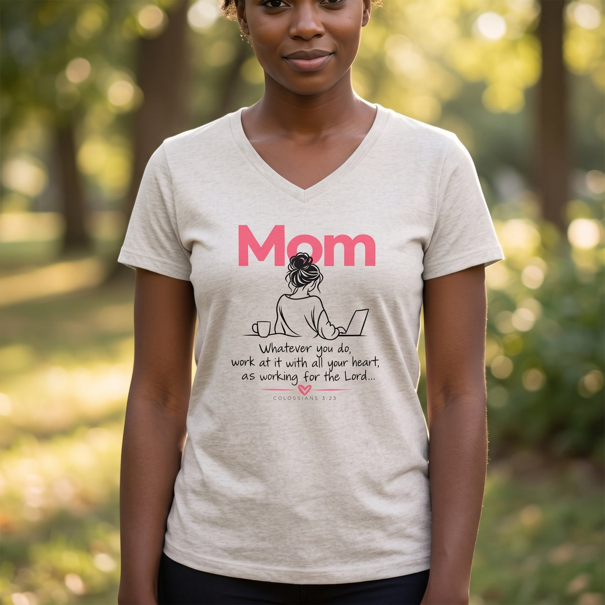 Mom  - Whatever You Do, Do it As Unto the Lord V-Neck Tee — Graphic Casual Everyday Shirt for Mothers