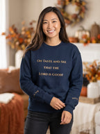 Oh Taste and See That the Lord Is Good - Soft Fleece Christian Sweatshirt
