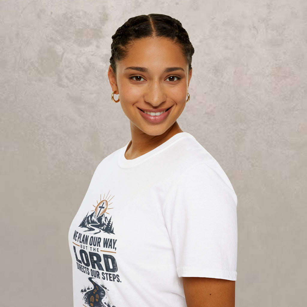 We Plan Our Way, But the Lord Directs Our Steps - Unisex Tee