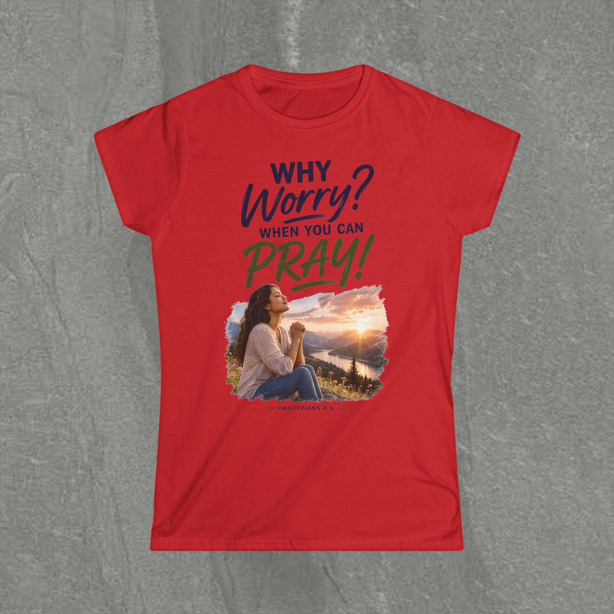 Why Worry - Pray - Women's Tee — Hispanic Women's Christian Inspirational T-Shirt