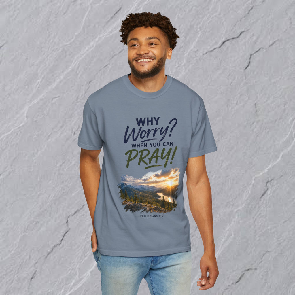Why Worry - Pray  Christian Tee - Unisex