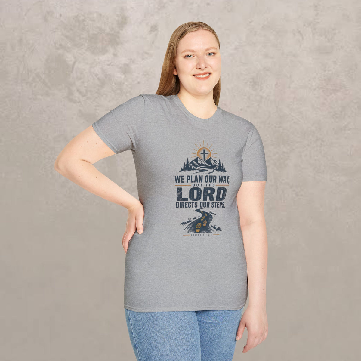 We Plan Our Way, But the Lord Directs Our Steps - Unisex Tee