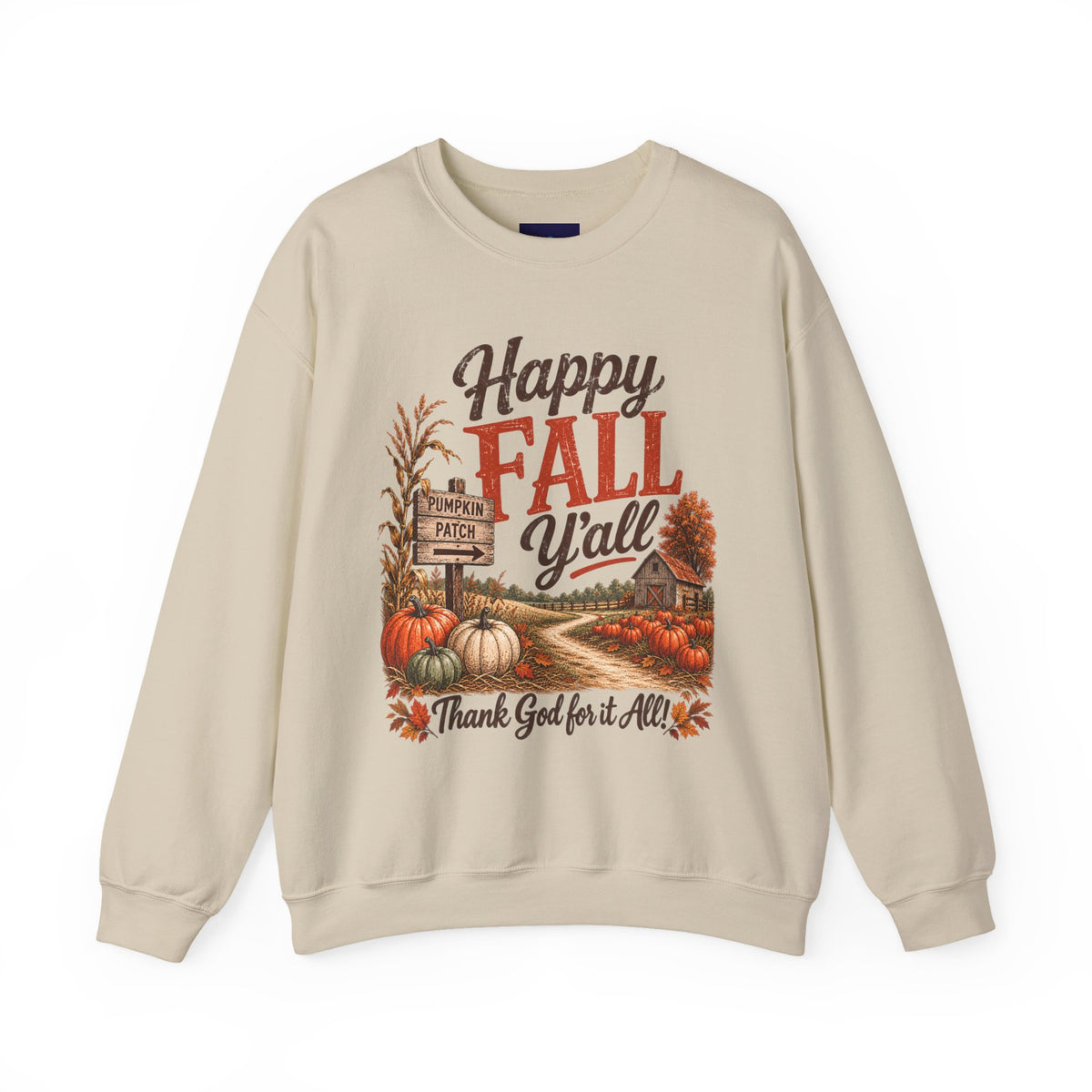 Happy Fall Y'all - Thank God for it all! Sweatshirt — Autumn/Thanksgiving Crewneck