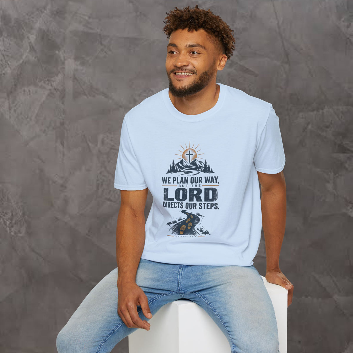 We Plan Our Way, But the Lord Directs Our Steps - Unisex Tee