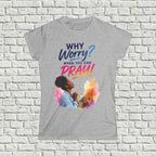 Why Worry - Pray - Women's Tee — Black Women's Christian Inspiration Tee
