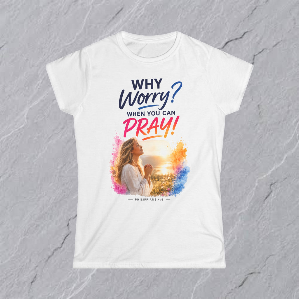 Why Worry - Pray - Women's Tee — Blonde Woman