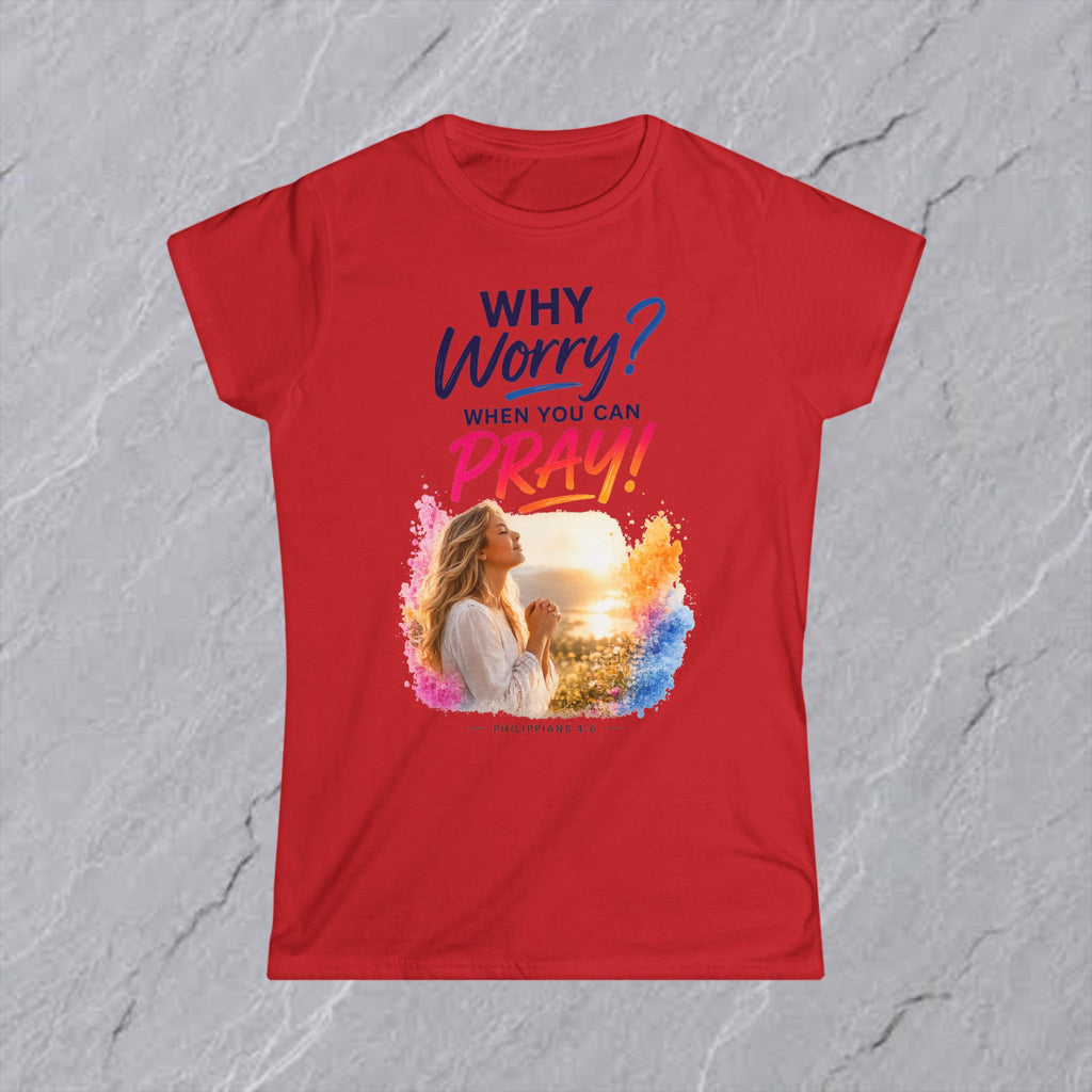 Why Worry - Pray - Women's Tee — Blonde Woman