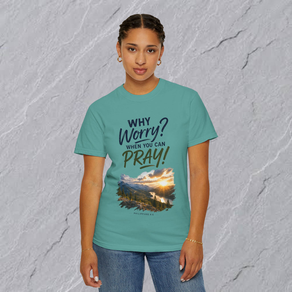 Why Worry - Pray  Christian Tee - Unisex