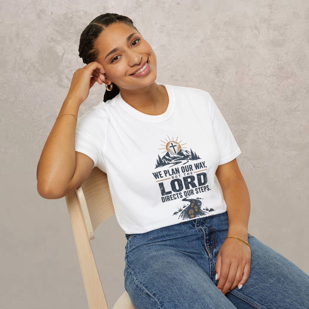 We Plan Our Way, But the Lord Directs Our Steps - Unisex Tee