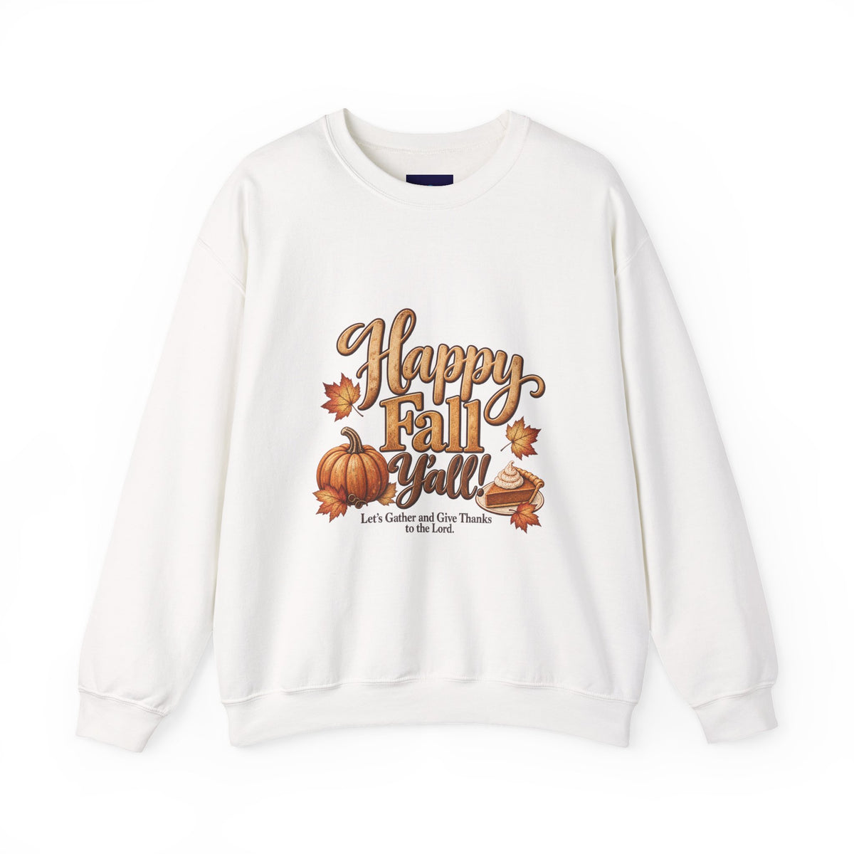 Happy Fall Y'all!  - Let's Gather and Give Thanks to the Lord Sweatshirt - Autumn Pumpkins & Leaves Crewneck