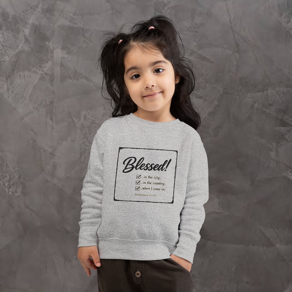 Kids/Toddler - Blessed!  -Deuteronomy 28:3-6 Sweatshirt