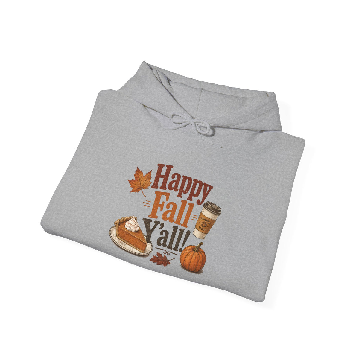 Adult Hoodie - Happy Fall Y'all" Pumpkin, Pie & Coffee - Autumn Sweatshirt